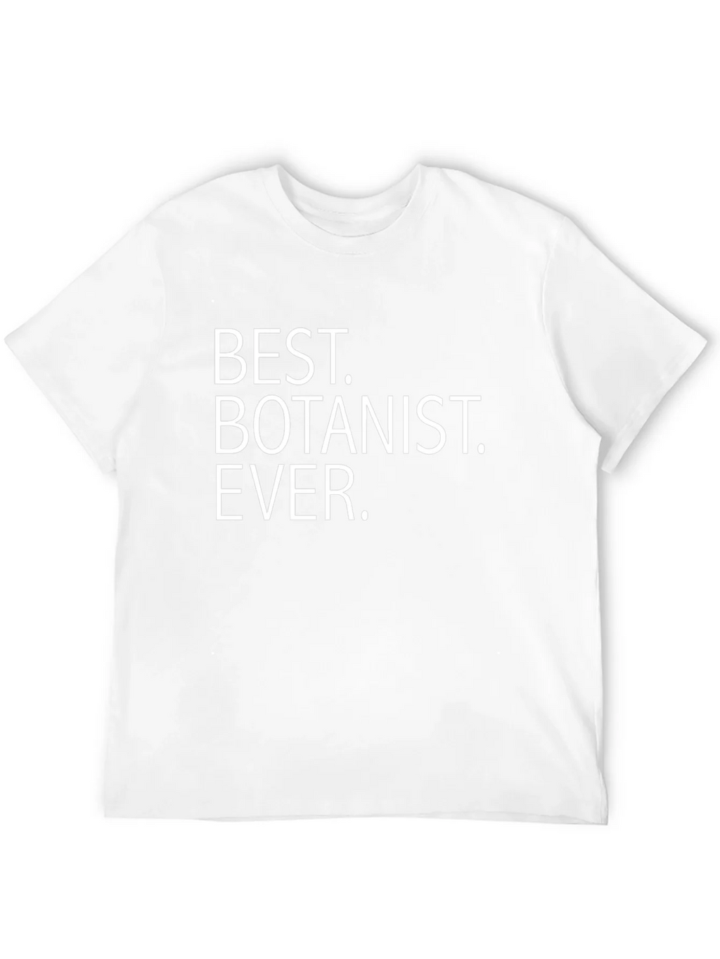 Best Botanist Ever Graphic T-Shirt