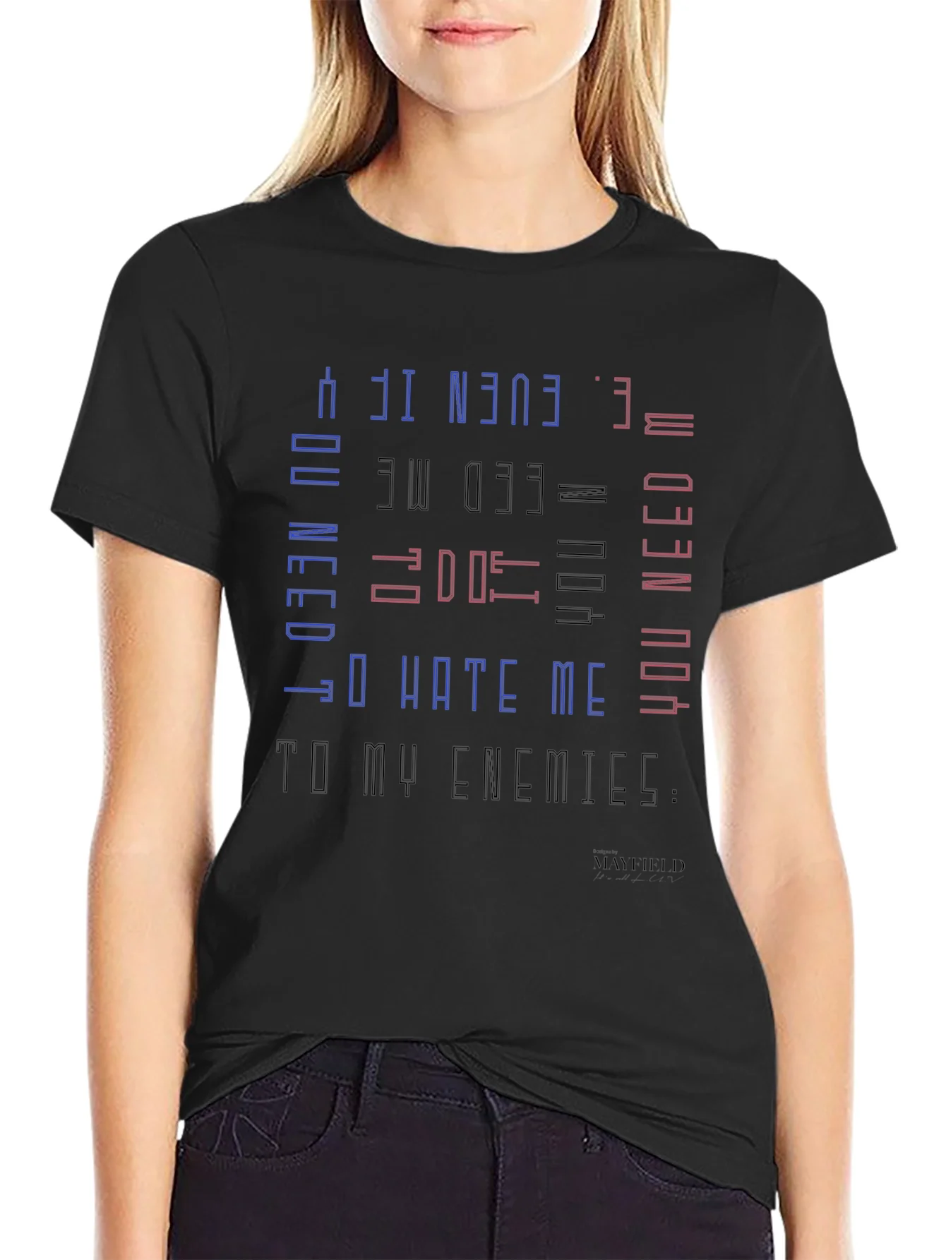 Edgy Graphic Tee - You Need Me Even If You Hate Me