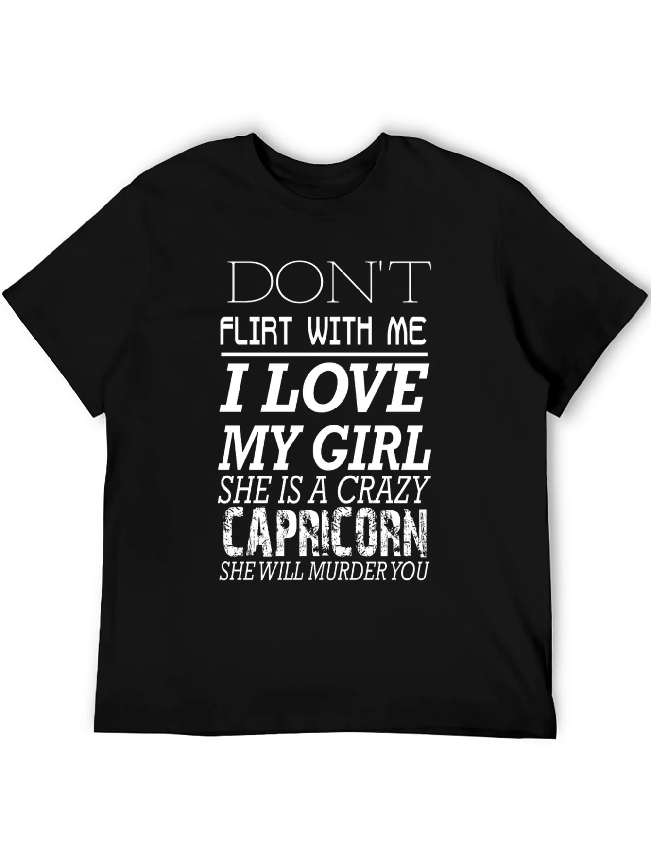 Dont Flirt With Me Capricorn Girl T-Shirt