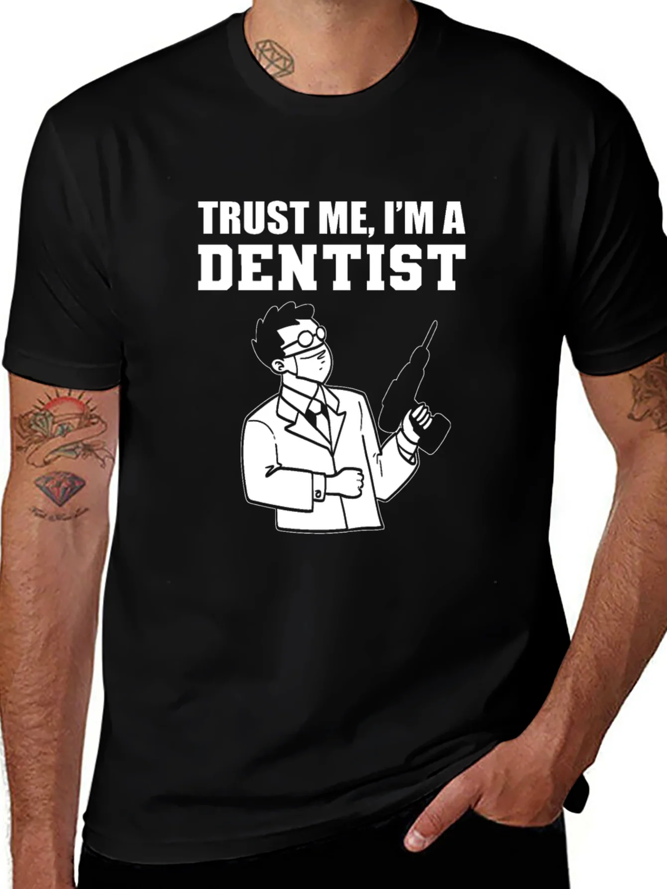 Trust Me Im A Dentist T-Shirt - Funny Dentist Tee
