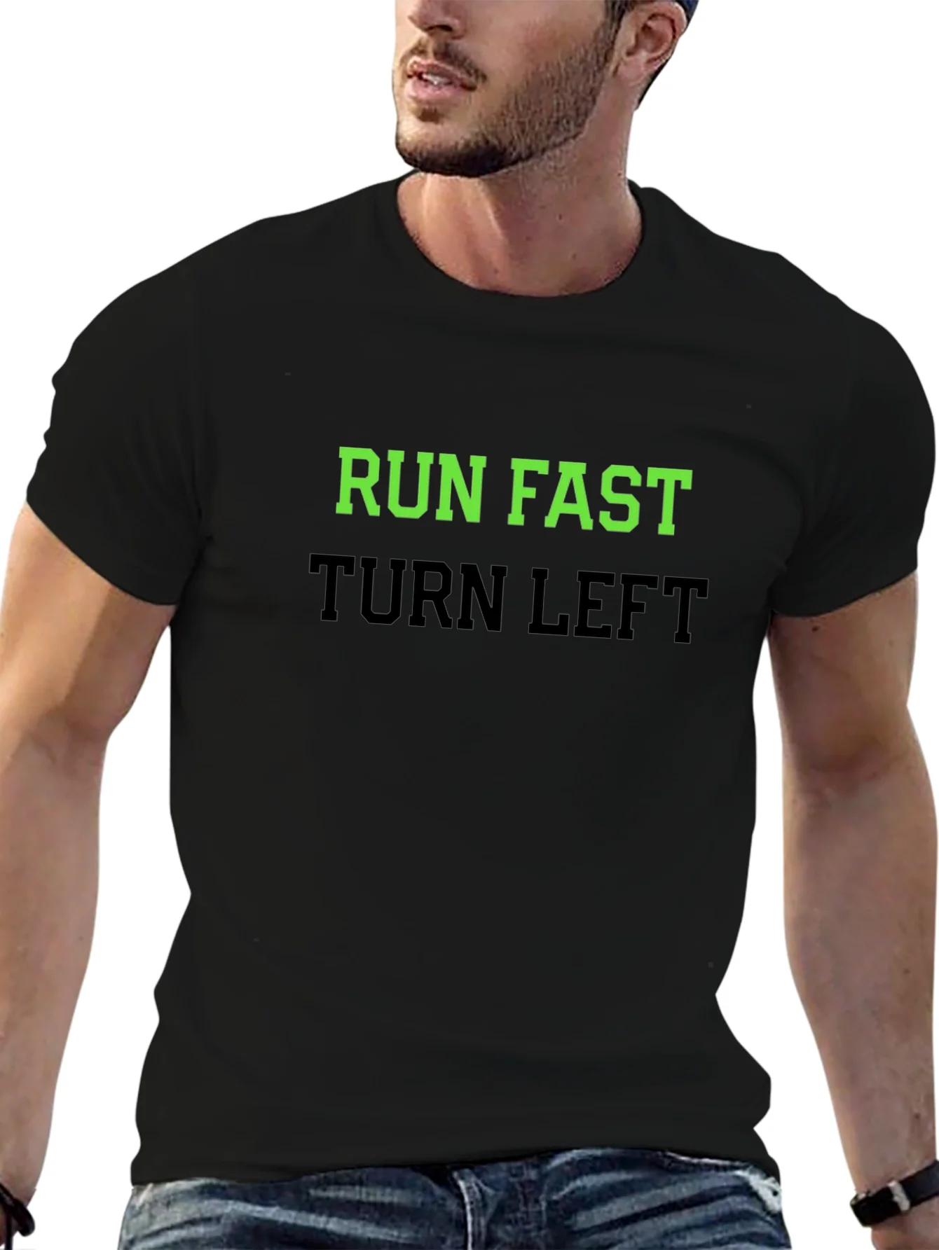 Run Fast Turn Left T-Shirt - Sporty Graphic Tee
