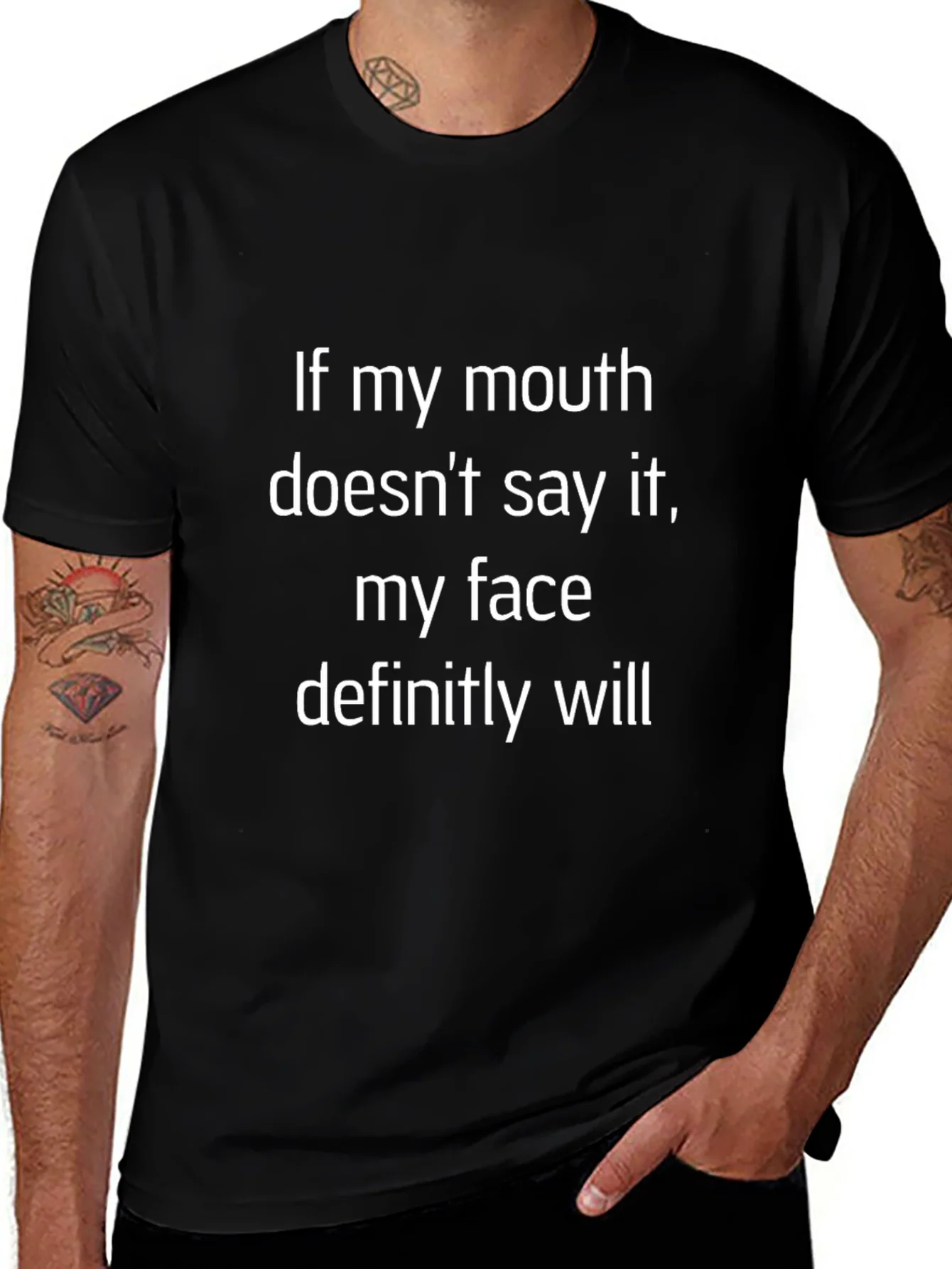 Funny Graphic Tee: If My Mouth Doesnt Say It T-Shirt