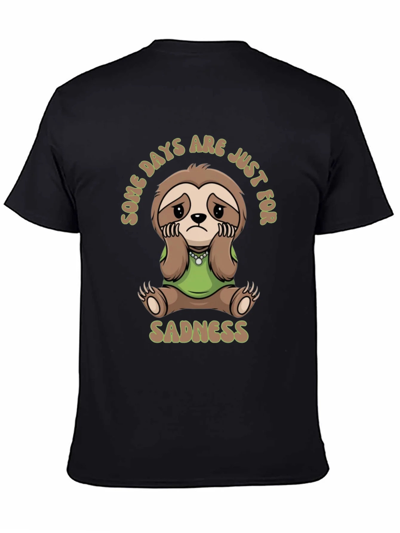 Sad Sloth T-Shirt - Some Days Are Just For Sadness