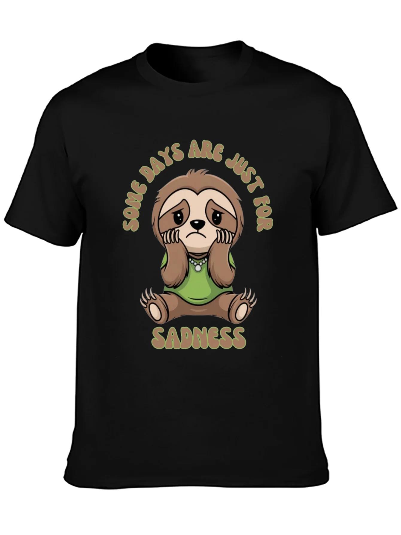 Sad Sloth T-Shirt - Some Days Are Just For Sadness