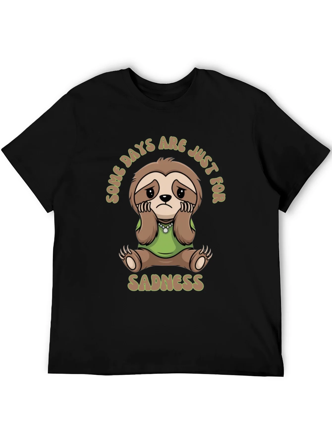 Sad Sloth T-Shirt - Some Days Are Just For Sadness