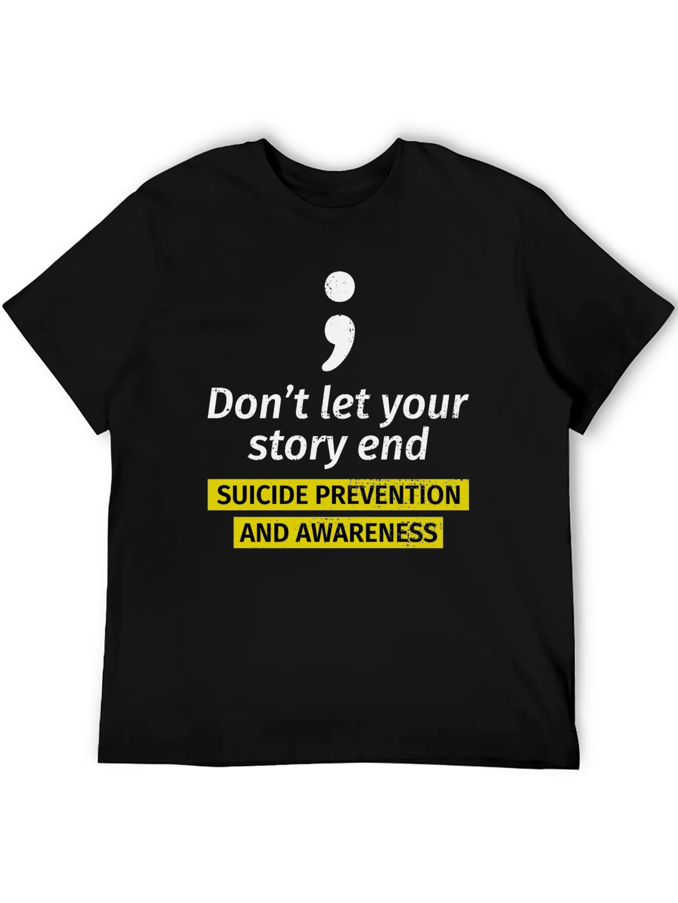 Suicide Prevention Awareness T-Shirt; Dont Let Your Story End